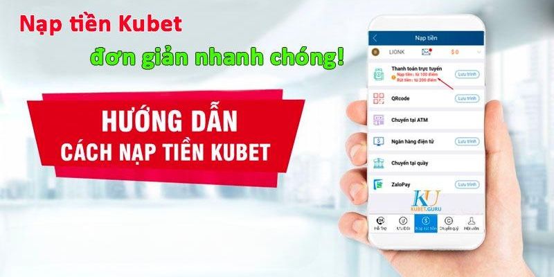 Thủ tục nạp tiền Kubet qua ngân hàng điện tử